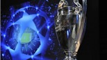 Trước giờ bốc thăm vòng bảng Champions League: Chờ đợi những bất ngờ