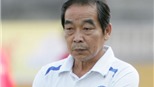 HLV Vương Tiến Dũng: “ĐTVN như thế thì nguy mất”