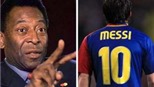 Pele tiếp tục "chê" Lionel Messi