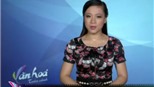Bản tin Văn hóa toàn cảnh ngày 16/7/2011