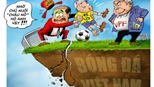 Biếm họa: Khi các ông bầu muốn "nuôi" V-League