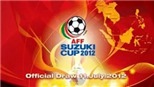 "Nóng" lễ bốc thăm AFF Cup 2012