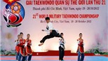 Kết thúc giải taekwondo quân sự thế giới lần thứ 21: Chủ nhà hoàn thành chỉ tiêu