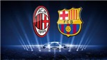 Tổng biên tập SPORT: Milan không còn là Milan, Barca còn hơn cả Barca