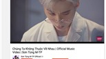 Hơn 6 triệu view, 'Chúng ta không thuộc về nhau' xô đổ mọi kỷ lục của chính Sơn Tùng