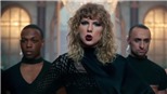 Album 'Reputation': Có thật sự là Taylor Swift cũ đã chết?