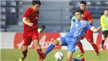 U23 Việt Nam: Thử thì phải sai?