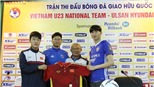 19h00 ngày 21/12, U23 Việt Nam - Ulsan Hyundai:  'Bài test' quan trọng cho U23 Việt Nam