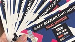 'Sốt' vé chung kết lượt về Việt Nam vs Malaysia: '12 triệu/cặp, có mua không?'