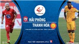 Soi kèo nhà cái. Hải Phòng vs Thanh Hóa. Trực tiếp bóng đá Việt Nam 2020