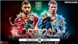 Soi kèo nhà cái MU vs Man City. Bán kết Cúp Liên đoàn Anh