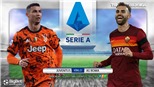 Soi kèo nhà cái Juventus vs AS Roma. FPT trực tiếp bóng đá Italia Serie A vòng 21