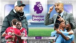 Soi kèo nhà cái Liverpool vs Man City. K+PM trực tiếp bóng đá Ngoại hạng Anh
