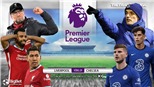 Soi kèo nhà cái Liverpool vs Chelsea. K+PM trực tiếp bóng đá Ngoại hạng Anh