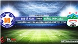 Soi kèo nhà cái Đà Nẵng vs Hoàng Anh Gia Lai. VTV6, VTC3 trực tiếp bóng đá Việt Nam
