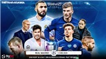 Soi kèo nhà cái Real Madrid vs Chelsea. K+, K+PM trực tiếp bóng đá Champions League
