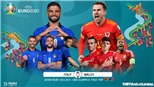 Kèo nhà cái Ý vs Xứ Wales. Soi kèo bóng đá EURO 2021. Trực tiếp VTV6, VTV3