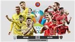 Kèo nhà cái. Soi kèo Ukraine vs Áo. VTV6 VTV3 trực tiếp bóng đá EURO 2021