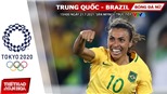 Kèo nhà cái. Soi kèo bóng đá nữ Trung Quốc vs Brazil. VTV6 trực tiếp Olympic 2021