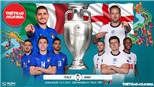 Kèo nhà cái. Soi kèo Anh vs Ý. Kèo bóng đá Ý vs Anh. Nhận định bóng đá EURO 2021