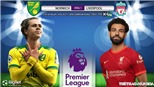 Soi kèo nhà cái Norwich vs Liverpool và nhận định bóng đá Ngoại hạng Anh (23h30, 14/8)