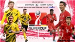 Soi kèo nhà cái Dortmund vs Bayern Munich và nhận định bóng đá Siêu Cúp Đức (1h30, 18/8)