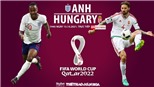 Soi kèo nhà cái Anh vs Hungary. Nhận định, dự đoán bóng đá World Cup 2022 (1h45, 13/10)