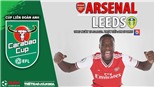 Soi kèo nhà cái Arsenal vs Leeds. Nhận định, dự đoán bóng đá Cúp Liên đoàn Anh (1h45, 27/10)