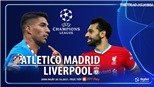 Soi kèo nhà cái Atletico Madrid vs Liverpool. Nhận định, dự đoán bóng đá Cúp C1 (02h00, 20/10)