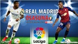 Soi kèo nhà cái Real Madrid vs Osasuna. Nhận định, dự đoán bóng đá Tây Ban Nha (2h30, 28/10)