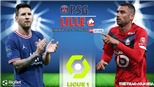 Soi kèo nhà cái PSG vs Lille. Nhận định, dự đoán bóng đá Pháp (2h00, 30/10)