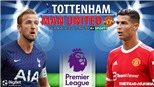 Soi kèo nhà cái Tottenham vs MU. Nhận định, dự đoán bóng đá Anh (23h30, 30/10)