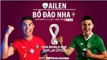 Soi kèo nhà cái Ireland vs Bồ Đào Nha. Nhận định, dự đoán bóng đá vòng loại World Cup 2022 (2h45, 12/11)