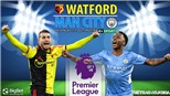 Soi kèo nhà cái Watford vs Man City. Nhận định, dự đoán bóng đá Anh (0h30, 5/12)