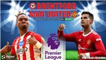 Soi kèo nhà cái Brentford vs MU. Nhận định, dự đoán bóng đá Anh (3h00, 20/1)