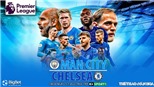 Soi kèo nhà cái Man City vs Chelsea. Nhận định, dự đoán bóng đá Anh (19h30, 15/1)