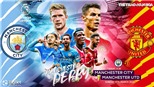 Soi kèo nhà cái Man City vs MU. Nhận định, dự đoán bóng đá Anh (23h30, 6/3)
