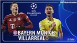 Soi kèo nhà cái Bayern Munich vs Villarreal. Nhận định, dự đoán bóng đá tứ kết Cúp C1 (2h00, 13/4)