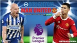 Soi kèo nhà cái Brighton vs MU. Nhận định, dự đoán bóng đá Anh (23h00, 7/5)