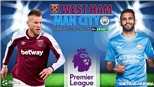 Soi kèo nhà cái West Ham vs Man City. Nhận định, dự đoán bóng đá Anh (20h00, 15/5)