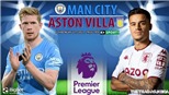 Soi kèo nhà cái Man City vs Aston Villa. Nhận định, dự đoán bóng đá Anh (22h00, 22/5)