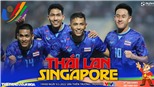 Soi kèo nhà cái U23 Thái Lan vs U23 Singapore. Nhận định, dự đoán bóng đá SEA Games 31 (19h00, 9/5)