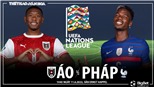 Soi kèo nhà cái Áo vs Pháp. Nhận định, dự đoán bóng đá Nations League (1h45, 11/6)