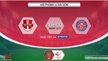 Soi kèo nhà cái Hải Phòng vs Sài Gòn FC. Nhận định, dự đoán bóng đá V-League 2022 (18h00, 2/7)
