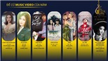 Đề cử Music Video của năm, Giải Âm nhạc Cống hiến lần 13-2018: Những MV 'khủng', những tên tuổi 'khủng'…