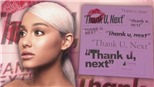 'Thank U, Next' của Ariana Grande: Tình yêu sau tình yêu