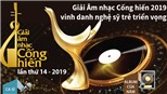 Giải Âm nhạc Cống hiến 2019 vinh danh nghệ sỹ trẻ triển vọng
