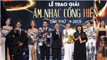 Trao giải Âm nhạc Cống hiến lần 14-2019: Nghệ sĩ mới 'áp đảo'