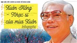 Ngày này năm xưa: Ngày mất nhạc sĩ Xuân Hồng, nhạc sĩ của mùa Xuân