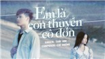 'Em là con thuyền cô đơn' & chuyện sáng tạo của người trẻ